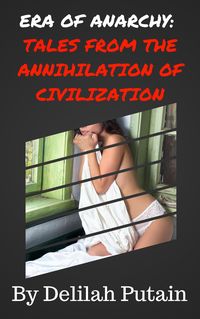 Produktbild: Era of Anarchy:Tales From The Annihilation of Civilization