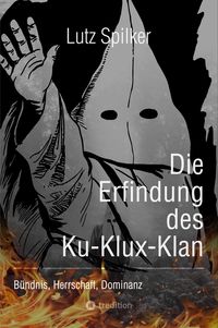 Produktbild: Die Erfindung des Ku-Klux-Klan
