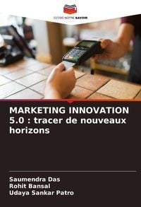 Produktbild: MARKETING INNOVATION 5.0 : tracer de nouveaux horizons