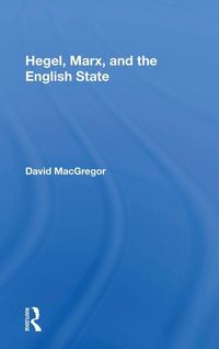 Produktbild: Hegel, Marx, And The English State