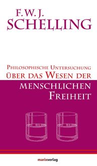 Bild vom Artikel Philosophische Untersuchungen über das Wesen der menschlichen Freiheit vom Autor F. W. J. Schelling