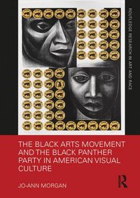 Produktbild: The Black Arts Movement and the Black Panther Party in American Visual Culture