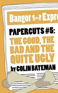 Produktbild: Papercuts 5: The Good, The Bad and the Quite Ugly
