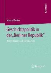 Produktbild: Geschichtspolitik in der "Berliner Republik"