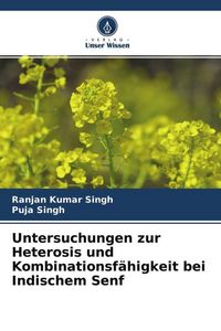 Produktbild: Untersuchungen zur Heterosis und Kombinationsf&auml;higkeit bei Indischem Senf