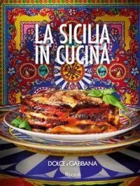 Produktbild: Dolce & Gabbana. La Sicilia in cucina. Ediz. italiana e inglese