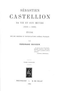 Produktbild: S&eacute;bastien Castellion, Sa Vie Et Son Oeuvre (1515-1563) (2 Vols.)