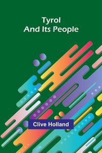 Produktbild: Tyrol and Its People