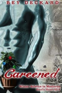 Produktbild: Careened: Winter Solstice in Madierus (Baal's Heart, #3.5)