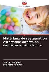 Produktbild: Mat&eacute;riaux de restauration esth&eacute;tique directe en dentisterie p&eacute;diatrique