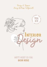 Produktbild: Interior Design &ndash; Gott geht es um Dein Herz