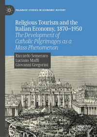 Produktbild: Religious Tourism and the Italian Economy, 1870-1950