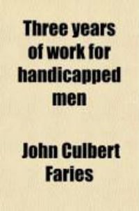 Produktbild: Three Years of Work for Handicapped Men