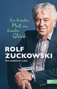 Bild vom Artikel Ein bisschen Mut, ein bisschen Glück vom Autor Rolf Zuckowski