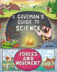 Produktbild: A Caveman's Guide to Science: Forces and Movement