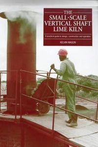 Produktbild: Small Scale Vertical Shaft Lime Kiln: A Practical Guide to Design, Construction and Operation
