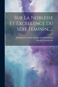 Produktbild: Sur La Noblesse Et Excellence Du Sexe Feminin......