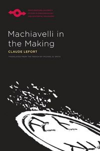 Produktbild: Lefort, C: Machiavelli in the Making