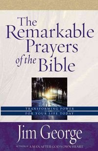 Produktbild: The Remarkable Prayers of the Bible: Transforming Power for Your Life Today