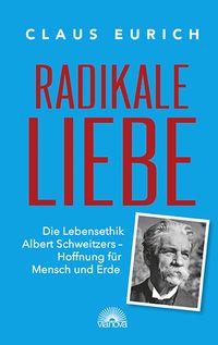 Bild vom Artikel Radikale Liebe vom Autor Claus Eurich
