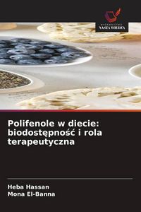 Produktbild: Polifenole w diecie: biodost&iquest;pno&iquest;&iquest; i rola terapeutyczna