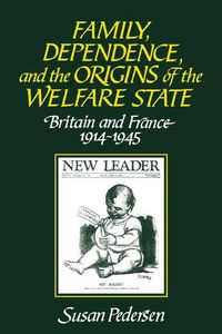 Produktbild: Family, Dependence, and the Origins of the Welfare State