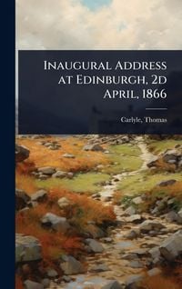Produktbild: Inaugural Address at Edinburgh, 2d April, 1866