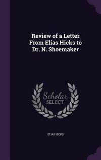 Produktbild: Review of a Letter From Elias Hicks to Dr. N. Shoemaker