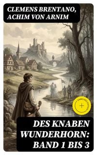 Produktbild: Des Knaben Wunderhorn: Band 1 bis 3
