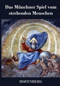 Produktbild: Das M&uuml;nchner Spiel vom sterbenden Menschen