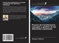 Produktbild: Precios de transferencia: concepto y gesti&oacute;n de las diferentes cuestiones
