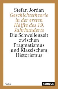 Produktbild: Geschichtstheorie in der ersten H&auml;lfte des 19. Jahrhunderts