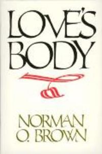 Produktbild: Brown, N: Love's Body, Reissue of 1966 edition