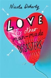 Produktbild: Doherty, N: Love and Other Man-Made Disasters
