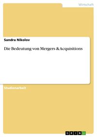 Produktbild: Die Bedeutung von Mergers & Acquisitions