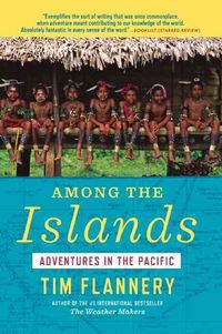 Bild vom Artikel Among the Islands: Adventures in the Pacific vom Autor Tim Flannery
