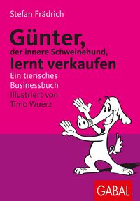 Produktbild: G&uuml;nter, der innere Schweinehund, lernt verkaufen