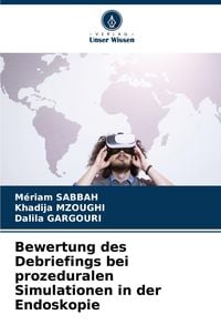 Produktbild: Bewertung des Debriefings bei prozeduralen Simulationen in der Endoskopie