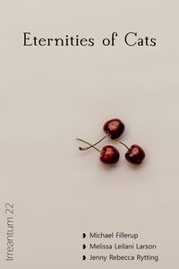 Produktbild: Eternities of Cats (Irreantum: Bonus Issues, #22)