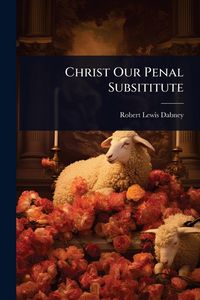 Produktbild: Christ Our Penal Subsititute