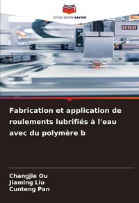 Produktbild: Fabrication et application de roulements lubrifi&eacute;s &agrave; l'eau avec du polym&egrave;re b