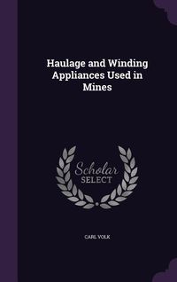 Produktbild: Haulage and Winding Appliances Used in Mines