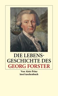 Bild vom Artikel Die Lebensgeschichte des Georg Forster vom Autor Alois Prinz
