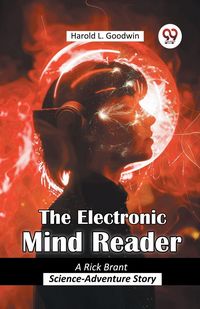 Produktbild: The Electronic Mind Reader A Rick Brant Science-Adventure Story