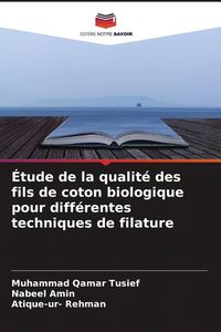 Produktbild: &Eacute;tude de la qualit&eacute; des fils de coton biologique pour diff&eacute;rentes techniques de filature