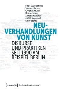 Bild vom Artikel Neuverhandlungen von Kunst vom Autor Birgit Eusterschulte