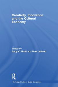 Produktbild: Creativity, Innovation and the Cultural Economy