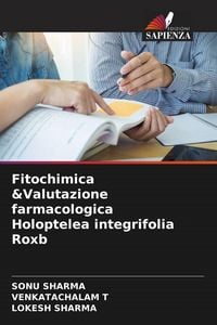 Produktbild: Fitochimica &Valutazione farmacologica Holoptelea integrifolia Roxb