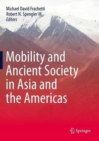 Produktbild: Mobility and Ancient Society in Asia and the Americas