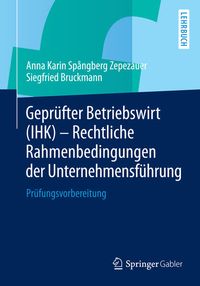 Bild vom Artikel Geprüfter Betriebswirt (IHK) - Rechtliche Rahmenbedingungen der Unternehmensführung vom Autor Anna Karin Spångberg Zepezauer